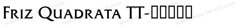 Friz Quadrata TT字体转换